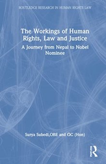 The Workings of Human Rights, Law and Justice: A Journey from Nepal to Nobel Nominee
