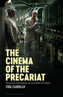 The Cinema of the Precariat: The Exploited, Underemployed, and Temp Workers of the World