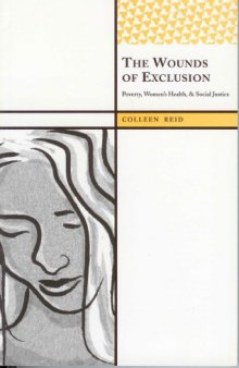 The Wounds of Exclusion: Poverty, Women's Health, and Social Justice