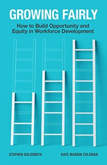 Growing Fairly: How to Build Opportunity and Equity in Workforce Development (Brookings / Ash Center Series, 