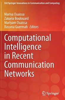 Computational Intelligence in Recent Communication Networks (EAI/Springer Innovations in Communication and Computing)