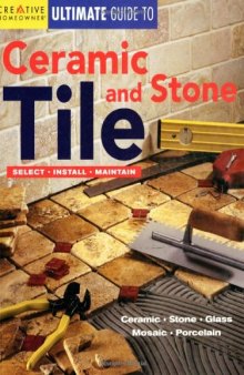 Ultimate Guide to Ceramic & Stone Tile: Select, Install, Maintain (Home Improvement) (English and English Edition)