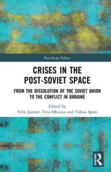 Crises in the Post‐Soviet Space: From the dissolution of the Soviet Union to the conflict in Ukraine