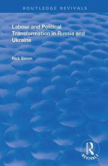 Labour and Political Transformation in Russia and Ukraine (Routledge Revivals)