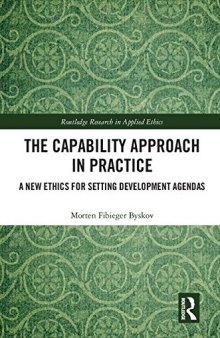 The Capability Approach in Practice: A New Ethics in Setting Development Agendas