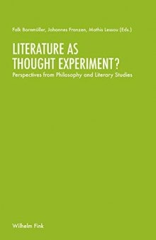 Literature as Thought Experiment?: Perspectives from Philosophy and Literary Studies