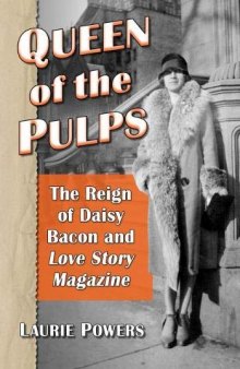 Queen of the Pulps: The Reign of Daisy Bacon and Love Story Magazine