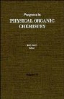 Progress in physical organic chemistry. / Volume 19