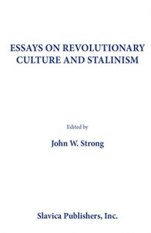 Essays on Revolutionary Culture and Stalinism
