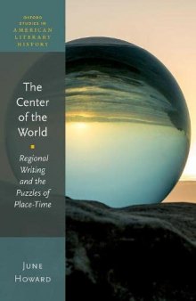 The Center of the World: Regional Writing and the Puzzles of Place-Time