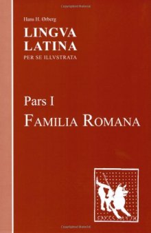 Lingua Latina per se Illustrata : Pars I : Familia Romana