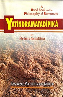 Yatindramatadipika: A Handbook on the Philosophy of Ramanuja
