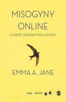Misogyny Online: A Short (and Brutish) History (SAGE Swifts)