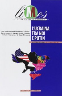 Limes 4/2014. Rivista italiana di geopolitica. L'Ucraina tra noi e Putin