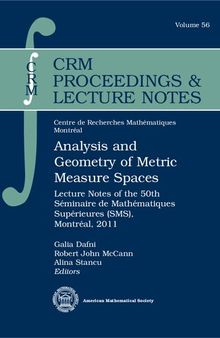 Analysis and geometry of metric measure spaces : lecture notes of the 50th Séminaire de Mathématiques Supérieures (SMS), Montréal, 2011