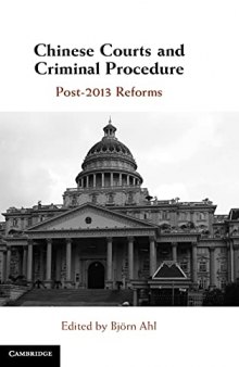 Chinese Courts and Criminal Procedure: Post-2013 Reforms