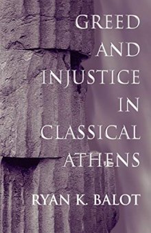 Greed and Injustice in Classical Athens.