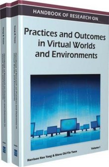 Handbook of Research on Practices and Outcomes in Virtual Worlds and Environments (2vol)