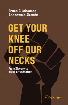 Get Your Knee Off Our Necks: From Slavery to Black Lives Matter