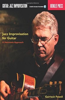 Jazz Improvisation for Guitar: A Harmonic Approach