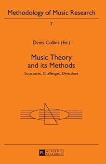 Music Theory and its Methods: Structures, Challenges, Directions