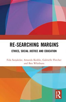 Re-searching Margins: Ethics, Social Justice and Education