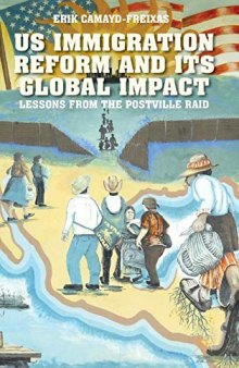 US Immigration Reform and Its Global Impact: Lessons from the Postville Raid