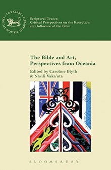 The Bible and Art, Perspectives from Oceania (The Library of Hebrew Bible/Old Testament Studies)