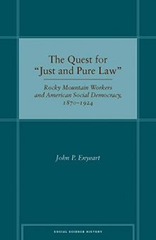 The Quest for “Just and Pure Law”: Rocky Mountain Workers and American Social Democracy, 1870–1924