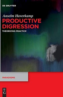 Productive Digression: Theorizing Practice