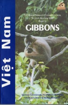 Vietnam Primate Conservation Status Review 2000: Gibbons Pt. 1