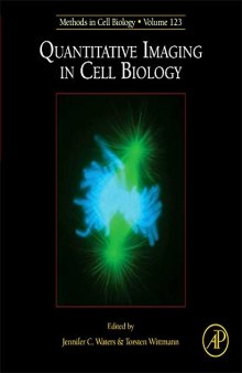 Quantitative Imaging in Cell Biology, Volume 123: Methods in Cell Biology