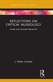 Reflections on Critical Museology: Inside and Outside Museums