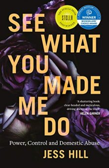 See What You Made Me Do: Power, Control and Domestic Violence