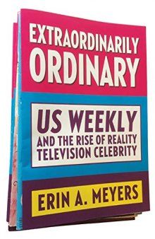 Extraordinarily Ordinary: Us Weekly and the Rise of Reality Television Celebrity