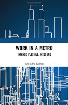 Work in a Metro: Intense, Flexible, Insecure