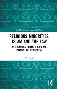 Religious Minorities, Islam and the Law: International Human Rights and Islamic Law in Indonesia