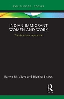 Indian Immigrant Women and Work: The American experience