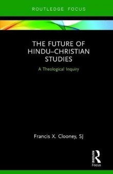 The Future of Hindu–Christian Studies: A Theological Inquiry