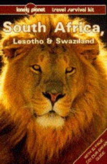 South Africa, Lesotho & Swaziland: A Travel Survival Kit