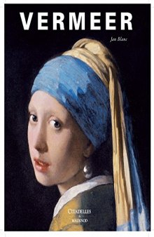 Vermeer. La fabrique de la gloire by Jan Blanc