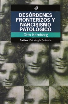 Desordenes fronterizos y narcisismo patologico / Border and Pathological Narcissism Disorders (Spanish Edition)
