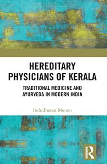 Hereditary Physicians of Kerala: Traditional Medicine and Ayurveda in Modern India