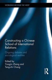 Constructing a Chinese School of International Relations: Ongoing Debates and Sociological Realities