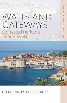 Walls and Gateways: Contested Heritage in Dubrovnik