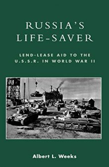 Russia's Life-Saver: Lend-Lease Aid to the U.S.S.R. in World War II