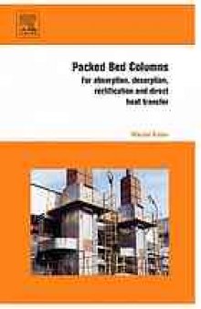 Packed bed columns : for absorption, desorption, rectification and direct heat transfer