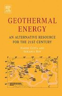 Geothermal energy : an alternative resource for the 21st century