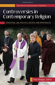 Controversies in Contemporary Religion [3 volumes]: Education, Law, Politics, Society, and Spirituality