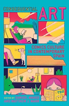 Consequential Art: Comics Culture in Contemporary Spain